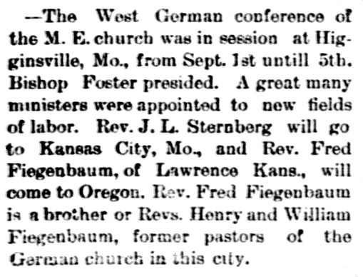 newspaper article announcing that Rev. Fred Fiegenbaum, brother of Revs. Henry and William Fiegenbaum, has been appointed pastor of the Methodist Episcopal church in Oregon, Missouri.